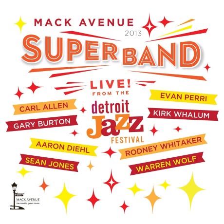 Mack Avenue Superband, Live from the Detroit Jazz Festival 2013.